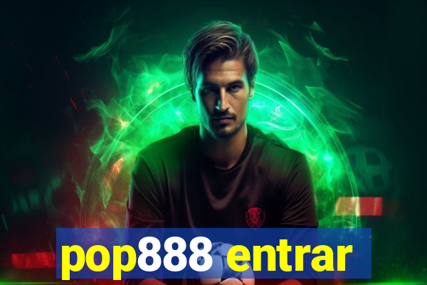 pop888 entrar